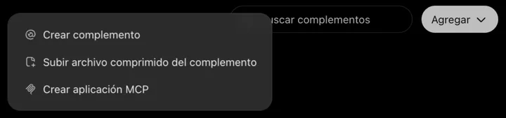 Menú «Agregar» de Complementos en ChatGPT abierto, con las opciones Crear complemento, Subir archivo comprimido del complemento y Crear aplicación MCP.